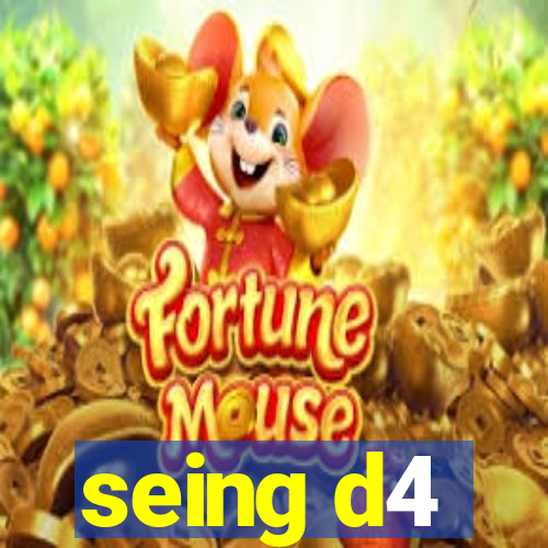 seing d4
